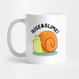 Rise And Slime Cute Snail Pun Mug